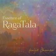 Kuljit Bhamra - Essence of Raga Tala (2020)