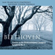 San Francisco Symphony & Michael Tilson Thomas - Beethoven: Cantata on the Death of Emperor Joseph II - Symphony No. 2 (2013) [Hi-Res]