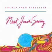 French Horn Rebellion - Next Jack Swing Pt. 1 (+Remixes) (2014/2015)