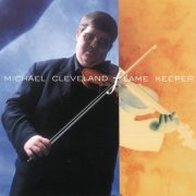 Michael Cleveland - Flame Keeper (2002)