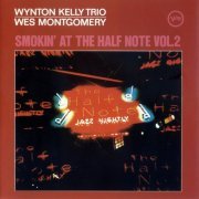 Wynton Kelly Trio & Wes Montgomery - Smokin' At The Half Note Vol. 2 (1965)