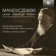 Dénise Beck - Mandyczewski: Lieder, Gesänge, Walzer (2014)