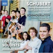 LGT Young Soloists, Alexander Gilman - Schubert & Airat Ichmouratov: Works for Strings (2024) [Hi-Res]