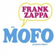 Frank Zappa - The MOFO Project/Object (2006) [2017]