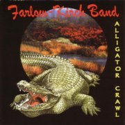 Farlow-Kirch Band - Alligator Crawl (2005)