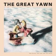 The Great Yawn - The Waves, the Tide and the Moon (2020) Hi Res