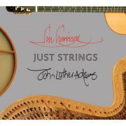 Just Strings - Harrison & Adams: Works for Harp, Guitar & Percussion (2015) [Hi-Res]