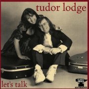 Tudor Lodge - Let's Talk (1997)