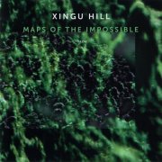 Xingu Hill - Maps Of The Impossible (1995) FLAC
