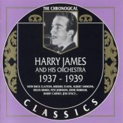 Harry James And His Orchestra - The Chronological Classics: 1937-1939 (1996)