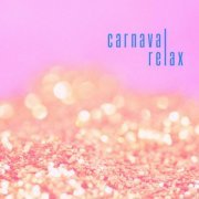 VA - Carnaval Relax (2021)