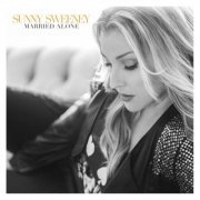 Sunny Sweeney - Married Alone (2022) [Hi-Res]