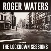 Roger Waters - The Lockdown Sessions (2023) LP