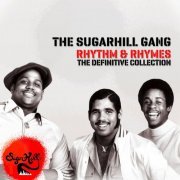 The Sugarhill Gang - Rhythm & Rhymes - The Definitve Collection (2013)