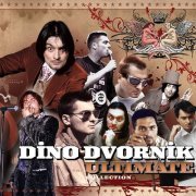 Dino Dvornik - The Ultimate Collection (2016)