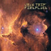Juan Trip' - Fireplace (2008)