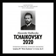 Alexander Sladkovsky - Tchaikovsky 2020 - Symphony No. 1 "Winter Daydreams" in G minor, Op. 13 (2020)