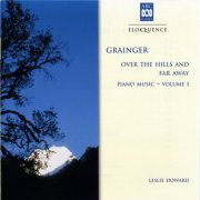Leslie Howard - Percy Grainger: Piano Music Vol.1 (1999)