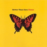Better Than Ezra - Closer (2001)