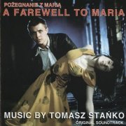 Tomasz Stanko - A Farewell To Maria (Original Soundtrack) (1994)