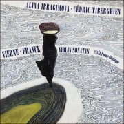 Alina Ibragimova & Cédric Tiberghien - Vierne & Franck: Violin Sonatas (2019) [Hi-Res]