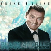 Frankie Laine - Black and Blue (2022)