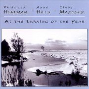 Anne Hills & Cindy Mangsen & Priscilla Herdman - At The Turning Of The Year (2000)