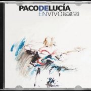 Paco de Lucia - En Vivo Conciertos Espana 2010 (2011)
