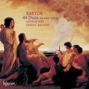 Andras Kiss, Ferenc Balogh - Bartók: 44 Duos for 2 Violins (1992)