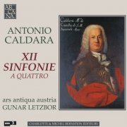Gunar Letzbor and Ars Antiqua Austria - Caldara: XII sinfonie a quattro (2005)