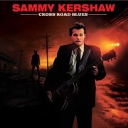 Sammy Kershaw - Cross Road Blues (2024)