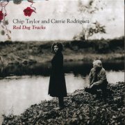 Carrie Rodriguez & Chip Taylor - Red Dog Tracks (2005 Reissue) (2015)