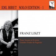 Idil Biret - Solo Edition, Vol. 1: Liszt (2010)