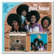 Glass House - Inside The Glass House & Thanks I Needed That [2CD Remastered Set] (2010)