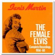 Janis Martin - The Female Elvis: Complete Recordings 1956-60 (1987) [CD Rip]
