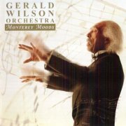 Gerald Wilson Orchestra - Monterey Moods (2007) FLAC