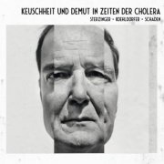 Stefan Sterzinger - Keuschheit & Demut in Zeiten der Cholera (2018)