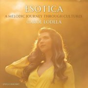Carol Lodela - Esotica: A melodic journey through cultures (Live) (2024)