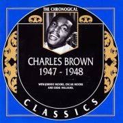 Charles Brown - 1947-1948 {The Chronological Classics, 1147} (2000)