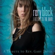 Rory Block - I Belong To The Band: A Tribute To Rev. Gary Davis (2012)