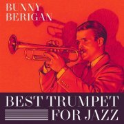 Bunny Berigan - Best Trumpet For Jazz (2019)