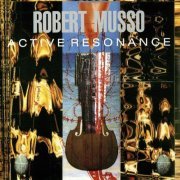 Robert Musso - Active Resonance (1992)