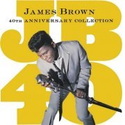 James Brown - 40th Anniversary Collection [2CD Set] (1996)