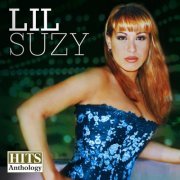Lil Suzy - Hits Anthology (2007) FLAC