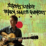 Perry Smith Quartet - Street Sense (2013)