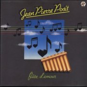 Jean-Pierre Posit - Flûte D'Amour (1983) LP