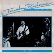 Jonathan Richman & The Modern Lovers - Mega Hits (1988)