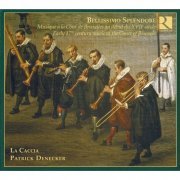 La Caccia, Patrick Denecker - Bellissimo Splendore: Early 17th Century Music At The Court Of Brussels (2005)
