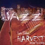 Luiz Silva - Harvest (Easy To Play) (2008)