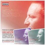 Bulgarian National Radio Symphony Orchestra, Alexander Vladigerov - Vladigerov: Orchestral Works, Vol. 1-3 (2020-2022)